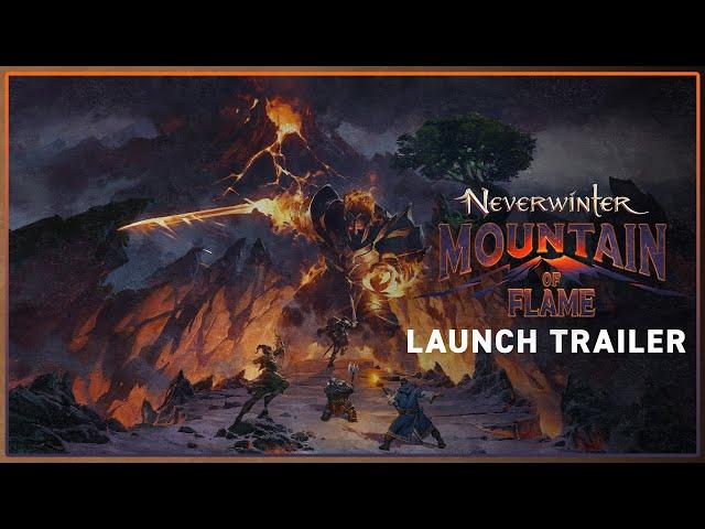 Neverwinter: Mountain of Flame Launch Trailer