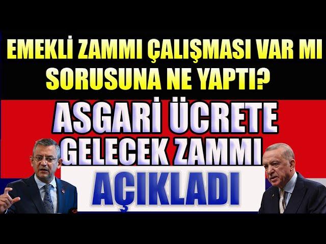 Emekli Zammı Çalışması Var mı Sorusuna Ne Yaptı ? Asgari Ücrete Gelecek Zammı Açıkladı