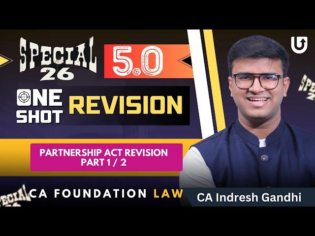 Partnership Act Revision CA Foundation Law - Most Detailed | Part 1 / 2  | CA Indresh Gandhi