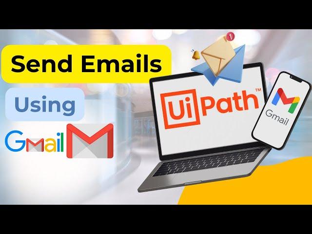 2023 | How to send Email from Gmail in UiPath | Sending Email via SMTP | Email Automation UiPath