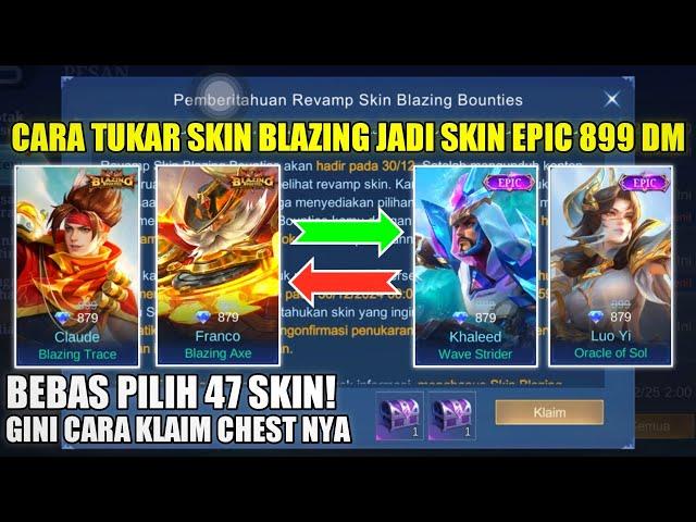 CARA TUKAR SKIN BLAZING JADI 47 SKIN EPIC BEBAS PILIH MOBILE LEGENDS! BEGINI CARA KLAIM CHEST NYA