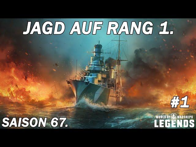 Jagd auf Rang 1. - Saison 67. [#1] - World of Warships Legends