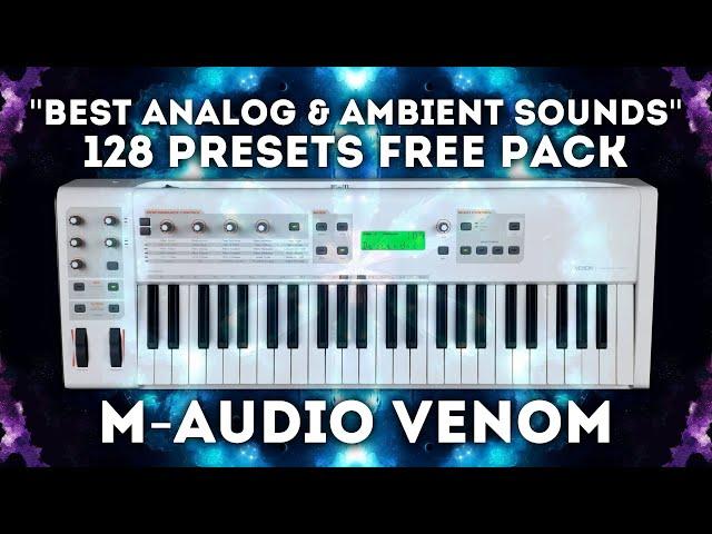 M-Audio Venom "Best Analog & Ambient Sounds" 128 presets Pack!