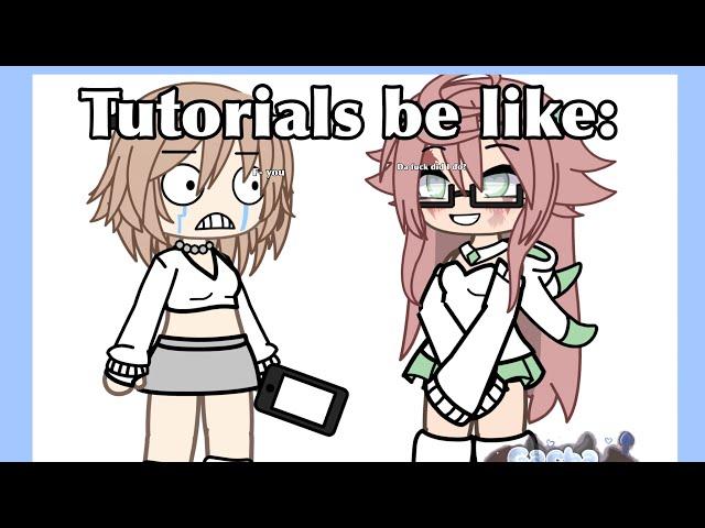 Tutorials be like: #gacha #ibixpaintx #enjoy #gachalife #edit #belike