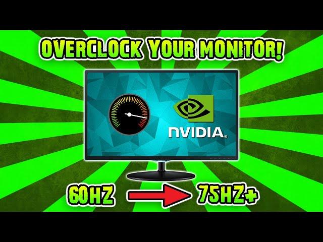 How To Overclock Any Monitor (Nvidia Graphics Card)