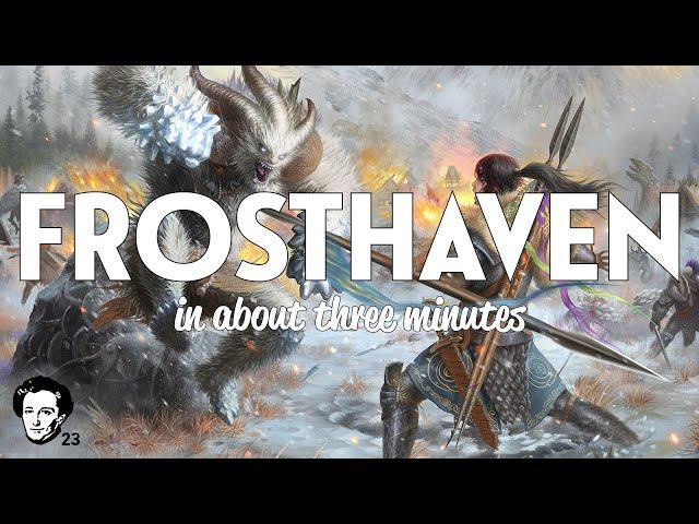 Frosthaven in about 3 minutes