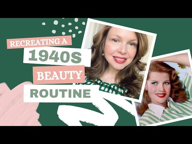 1940s Beauty Routine for the Average American Woman