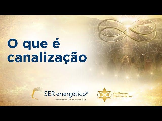 ENSINAMENTOS DE KRYON - O QUE É CANALIZAÇÃO (VIDEO 1 - APROFUNDE-SE COMO UM SER ENERGÉTICO)