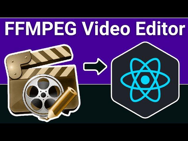 React.js Project to Build FFMPEG Video Editor in Browser to Trim & Split Videos Using WebAssembly