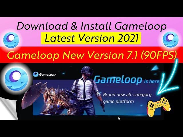 How To Download & Install Gameloop Latest Version 2021 in PC/Laptop | Gameloop 2022