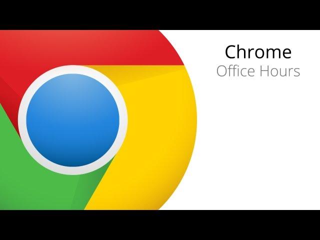 Chrome Apps Office Hours - the WebView Control