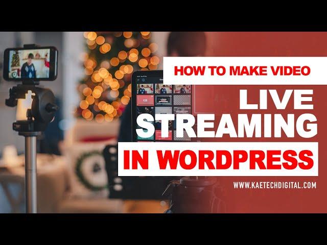 How to make video live streaming from your WordPress website