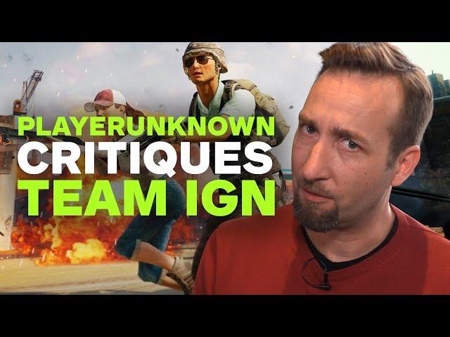 PlayerUnknown Critiques IGN's PUBG Play