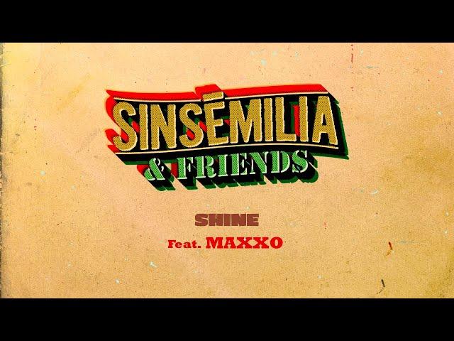 SINSEMILIA - Shine - (Feat Maxxo)