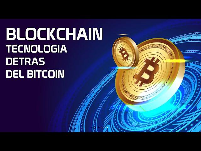 Blockchain y Bitcoin - Explicado Fácilmente