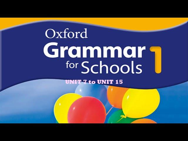 Oxford Grammar For Schools 1 Listening Unit 7 to Unit 15