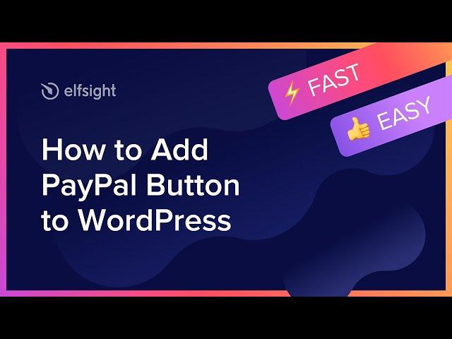 How to Add PayPal Button Plugin to WordPress