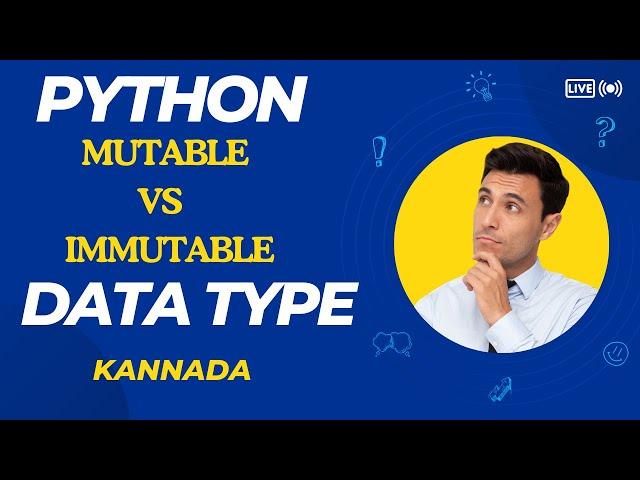 PYTHON MUTABLE VS IMMUTABLE DATA TYPES