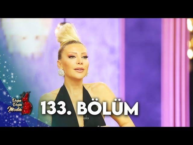 DOYA DOYA MODA 133. BÖLÜM @DoyaDoyaModa