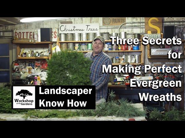 HOW TO MAKE A WREATH :Three Secrets for Making Perfect Evergreen Wreath