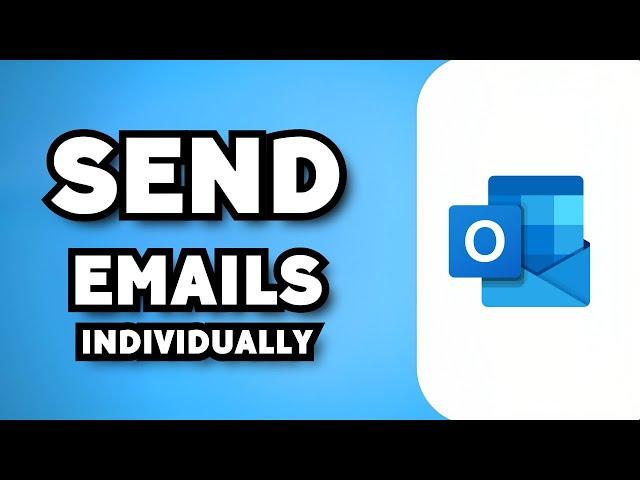 How To Send An Email To Multiple Recipients Individually in Outlook (2023 Guide)