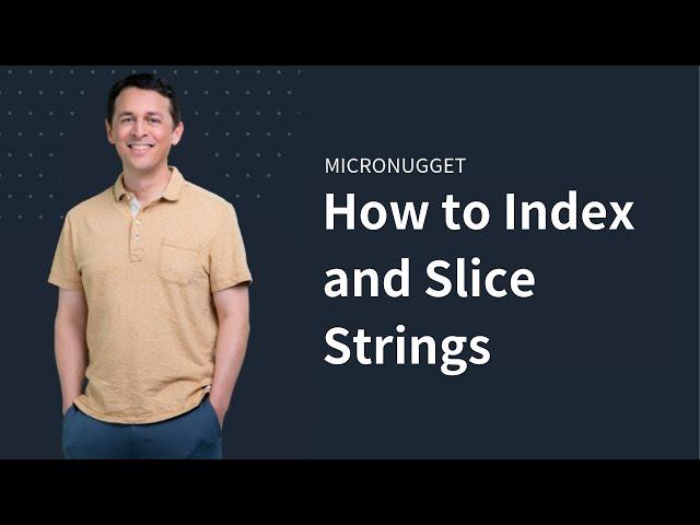 How to Index and Slice Strings in Python