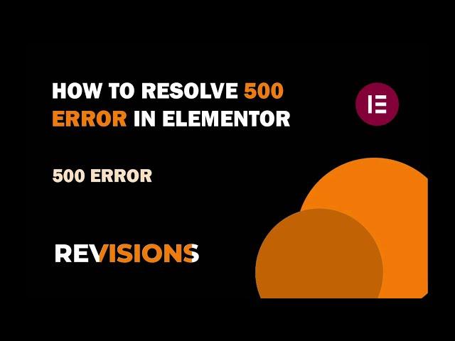 How to Resolve 500 server error in Elementor  in 1 minute