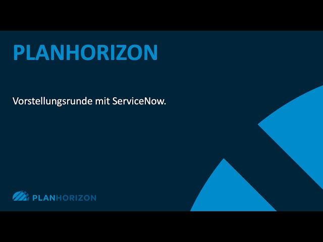 PlanHorizon Vorstellungsrunde mit ServiceNow