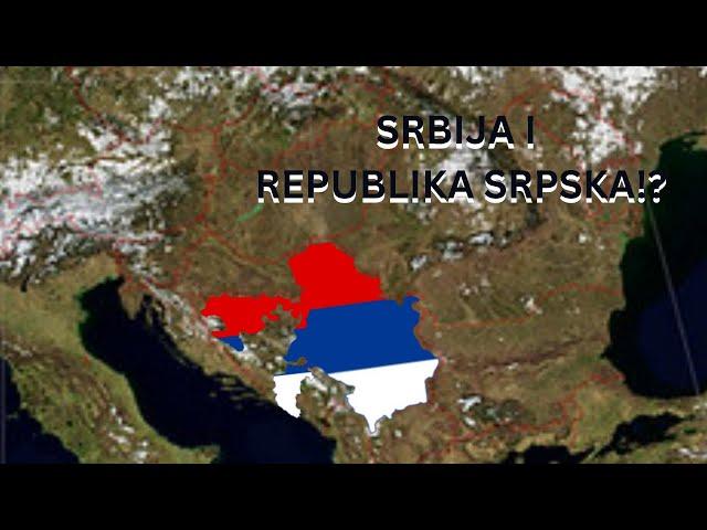 Sta bi bilo da se SRBIJA i REPUBLIKA SRPSKA ujedine?