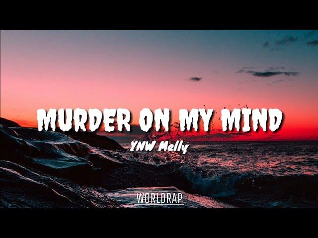 YNW Melly - Murder On My Mind (Lyrics)