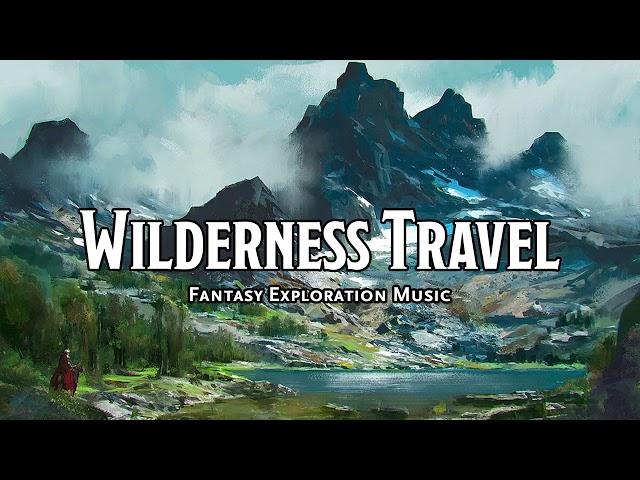 Wilderness Travel | D&D/TTRPG Music | 1 Hour