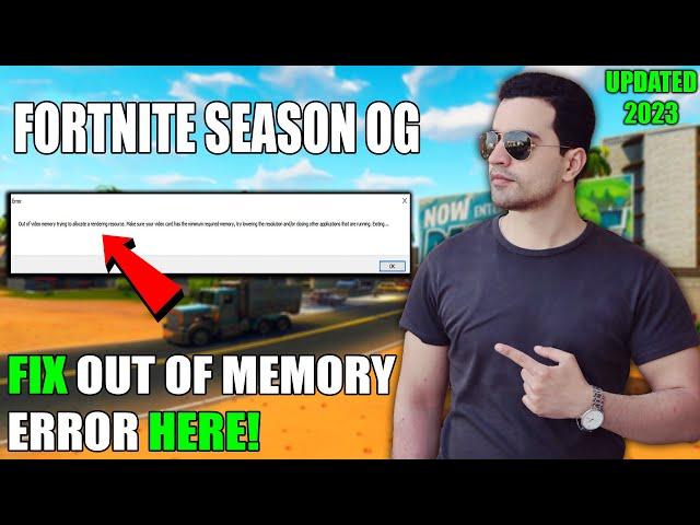 How To Fix Out of Video Memory Trying to Allocate a Rendering Resource Fortnite Chapter 4 Season OG