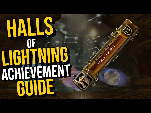 Halls of Lightning Heroic Achievement Guide - Glory of the Hero Edition!