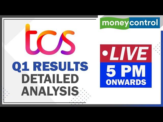 LIVE: TCS Q1 Results | Decoding The Numbers, Management Commentary & Future Outlook | Moneycontrol