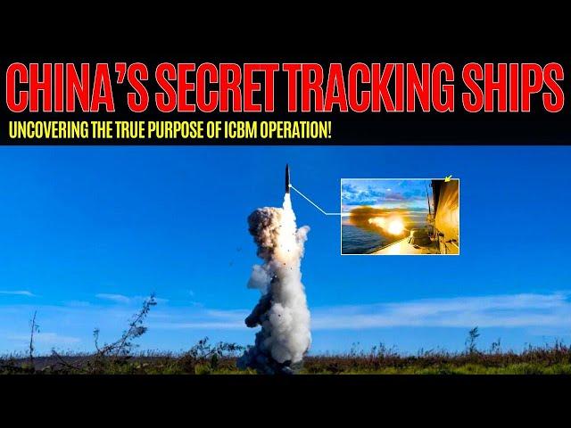 Unveiled: China's ICBM Test and the Role of Space Tracking Ships Yuan-wang 3 and Yuan-wang 5!