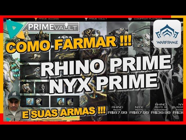 Como e onde farmar o Rhino Prime e a Nyx Prime ao seu Arsenal! Dicas para o seu Warframe