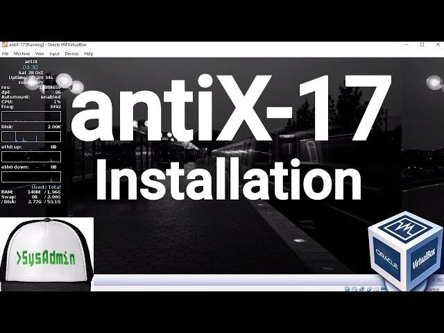 antiX Linux 17 Installation + Guest Additions on Oracle VirtualBox [2017]