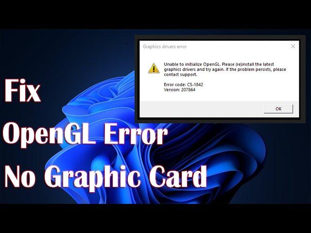 OpenGL Error For Old PC Or No Graphics Card - How To Fix