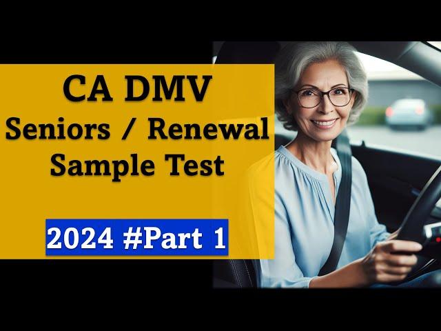 California DMV Written Test Sample for Seniors Renewing License 2024 Part 1