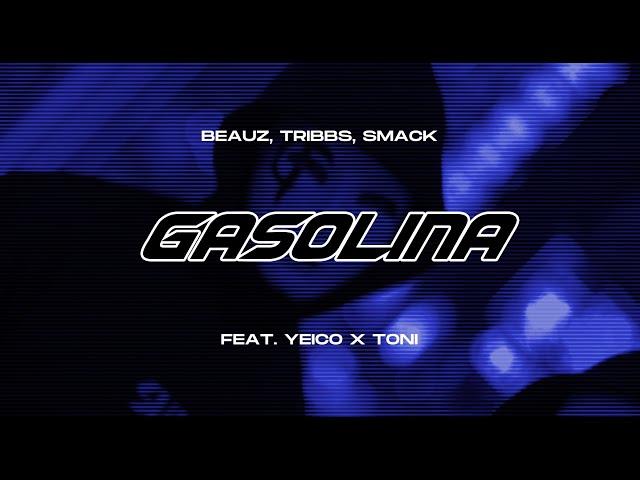 GASOLINA (Official Visualizer) with Tribbs, SMACK, Yeico x Toni