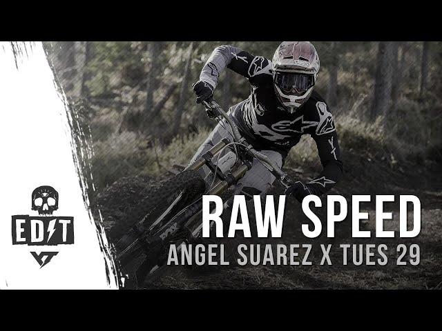 Angel Suarez x TUES29" - RAW speed