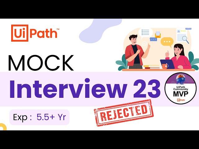  23. UiPath Interview for Experienced Developer 5.5 Year | Mock Interview Questions & Answers