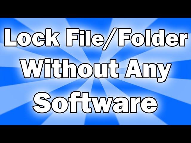 How to Lock Folder without using any software | Windows 10, 8.1, 8, 7, Xp, Vista