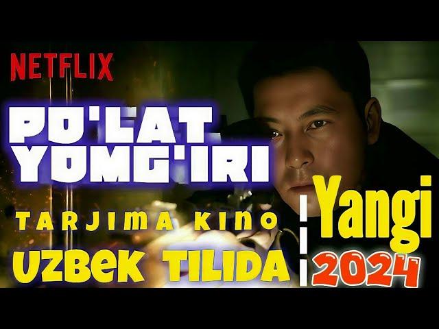 PO'LAT YOMG'IRI //YANGI BOEVIK KINO//TARJIMA KINOLAR 2024 UZBEK TILIDA