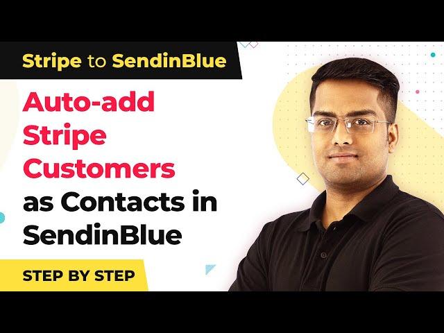 Add New Stripe Customers to Sendinblue as Contacts (in real-time) | Stripe Sendinblue Integration