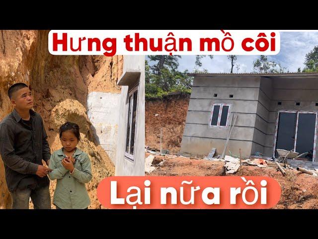 A/E HƯNG THUẬN MỒ CÔI. NGÔI NHÀ ĐÃ HOÀN THIỆN. 2 A/E LẠI GẶP MỘT VẤN ĐỀ KHÓ KHĂN