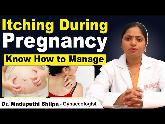 How to Manage Itching During Pregnancy | Remedy For Itching In Pregnancy | Dr Shilpa Women's Clinic