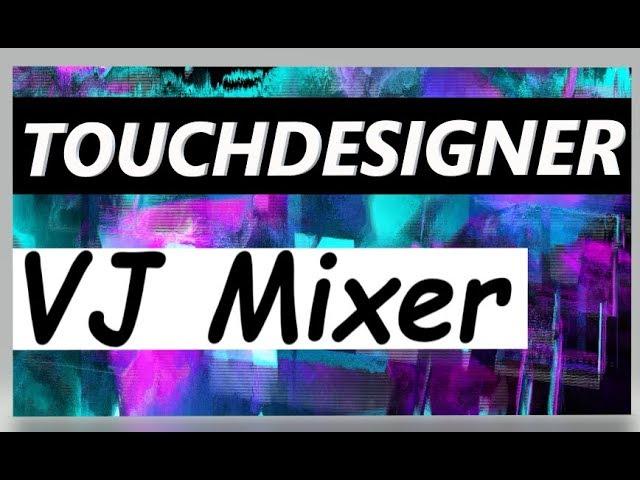 [TouchDesigner] FREE VJ Mixer