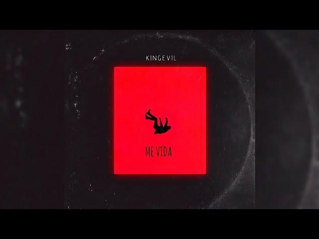 Kingevil - ME VIDA (AUDIO OFFICIAL) (prod by Mosheix)