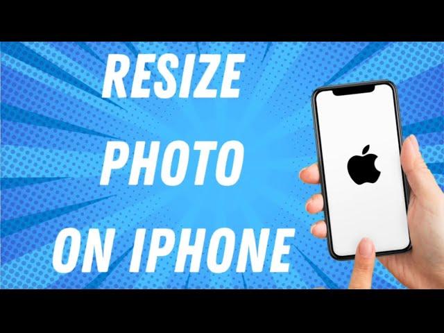 How To Resize Photo On Iphone